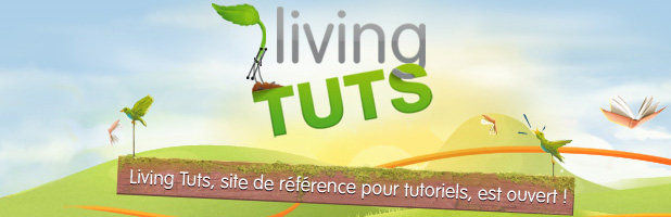 Le site de tutoriels Living Tuts ouvre enfin !