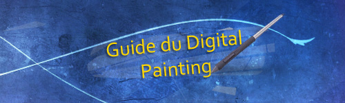 Guide du Digital Painting - Sommaire Guide du Digital Painting - Sommaire