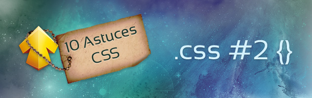 10 astuces CSS pour vous sauver la vie 2