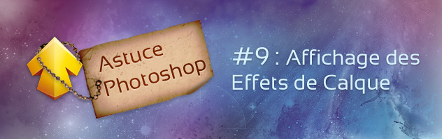 Astuce Photoshop : Affichage des Effets de Calque