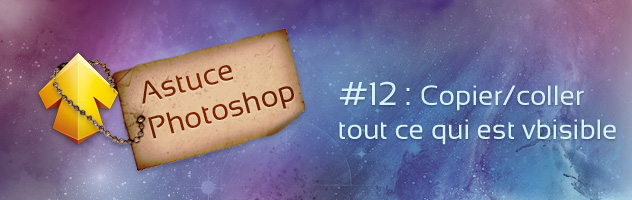Astuce Photoshop #12 Astuce Photoshop #12