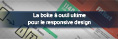 La boîte à outil ultime pour le responsive design
